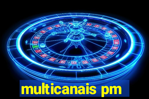 multicanais pm